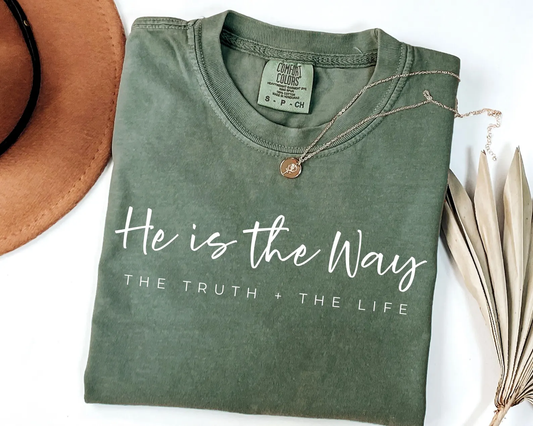 He Is The Way Truth And Life | Tee, Long sleeve, Sweatshirt